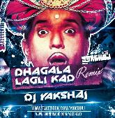 Dhagala Lagli Kad (Remix) – DJ YAKSHAJ